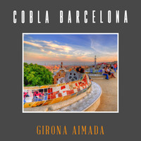 Cobla Barcelona - Girona Aimada