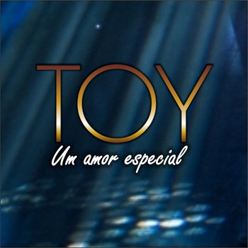 Toy - Um Amor Especial