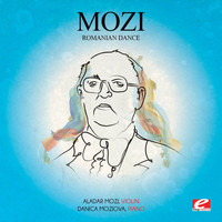 Aladar Mozi - Mozi: Romanian Dance (Digitally Remastered)