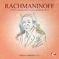 Sergei Rachmaninoff - Rachmaninoff: Etude Tableaux No. 5 in E-Flat Minor, Op. 39 (Digitally Remastered)