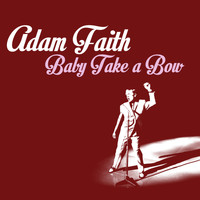 Adam Faith - Baby Take a Bow