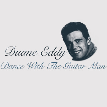 Duane Eddy - Dance with the Guitar Man