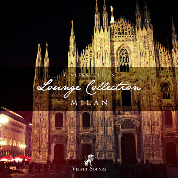 Various Artists - Italian Cities Lounge Collection Vol.3 - Milan