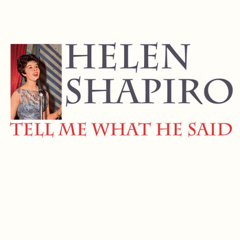 Helen Shapiro - Tell Me What He Said