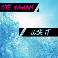 Ste Ingham - Lose It
