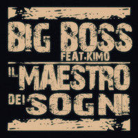Big Boss - Il Maestro Dei Sogni