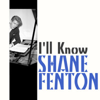 Shane Fenton - I'll Know