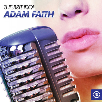 Adam Faith - The Brit Idol Adam Faith