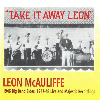 Leon McAuliffe - Take It Away Leon, 1946 - 1948