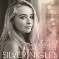 Sabrina Carpenter - Silver Nights