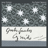 James Yorkston - Guy Fawkes' Signature