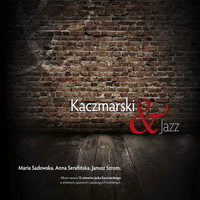 Różni Wykonawcy - Kaczmarski i Jazz