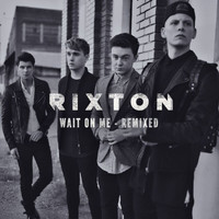 Rixton - Wait On Me (Remixed)