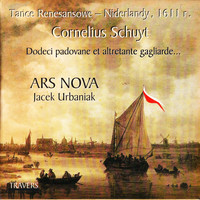 Ars Nova - Cornelis Schuyt: Tańce Renesansowe - Niderlandy 1611 r.
