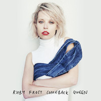 Ruby Frost - Comeback Queen