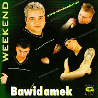 Weekend - Bawidamek