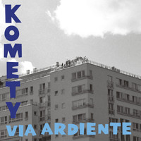 Komety - Via Ardiente (English Version)
