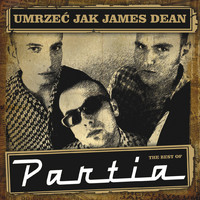 Partia - Umrzeć jak James Dean