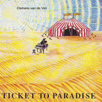 Clemens van de Ven - Ticket to Paradise