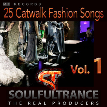 Soulfultrance the Real Producers - 25 Catwalk Fashion Songs, Vol. 1