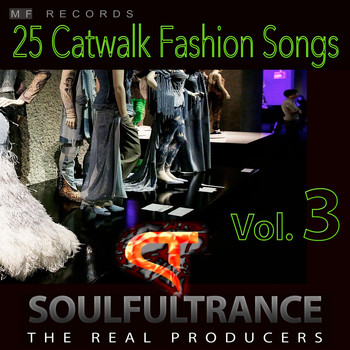 Soulfultrance the Real Producers - 25 Catwalk Fashion Songs, Vol. 3