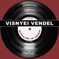 Visnyei Vendel - Analog Is Dead