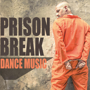 Various Artists - Prison Break Dance Music