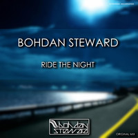 Bohdan Steward - Ride the Night