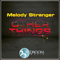 Melody Stranger - Other Things