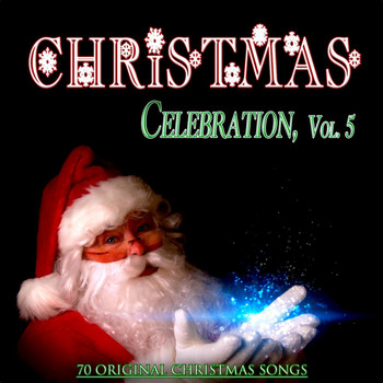 Various Artists - Christmas Celebration, Vol. 5 (70 Original Christmas Songs)