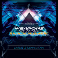 Darren W. Chamberlain - Weapons Of Mass Dansage