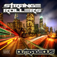 Strange Rollers - Outrageous