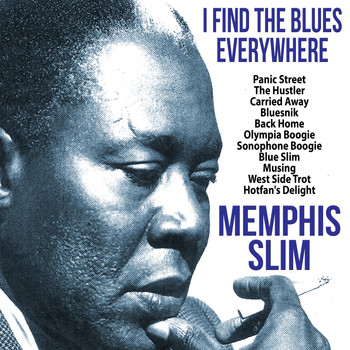 Memphis Slim - I Find the Blues Everywhere