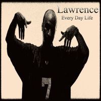 Lawrence - Every Day Life (Explicit)