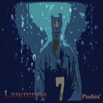 Lawrence - Pushin'