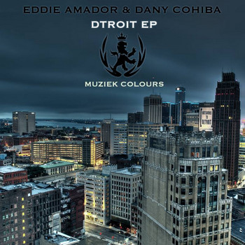 Eddie Amador, Dany Cohiba - Dtroit EP