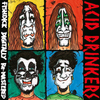 Acid Drinkers - Fishdick (Explicit)