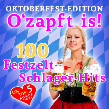 Various Artists - O'zapft is! 100 Festzelt Schlager Hits