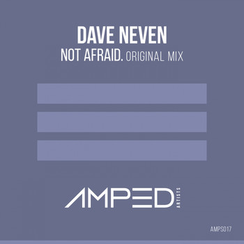 Dave Neven - Not Afraid