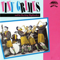 Tiny Grimes & His Rocking Highlanders - Tiny Grimes and His Rocking Highlanders