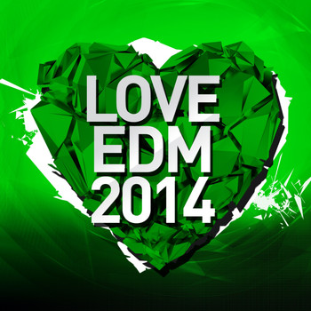 Various Artists - Love EDM 2014 Vol. 3