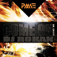 DJ Rohan - Come On