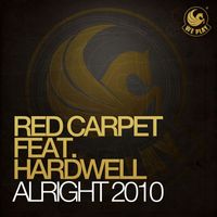 Red Carpet - Alright 2010 (feat. Hardwell)