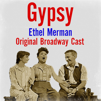 Various Artists - Ethel Merman: Gypsy (Original Broadway Cast)