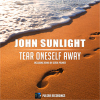 John Sunlight - Tear Oneself Away