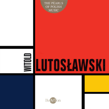 Olga Pasiecznik - Witold Lutosławski: The Pearls of Polish Music