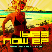 Fabrizio Fullone - Ibiza Now EP