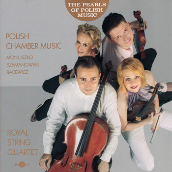 Royal String Quartet - The Pearls of Polish Music - Polish Masterpieces of Polish Chamber Music