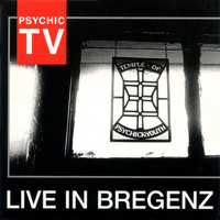 Psychic TV - Live in Bregenz