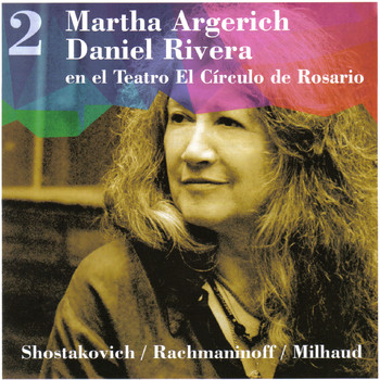 Martha Argerich - Martha Argerich - Daniel Rivera, en el Teatro El Círculo de Rosario, Vol. 2